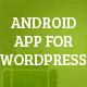 Native Android App For WordPress Site