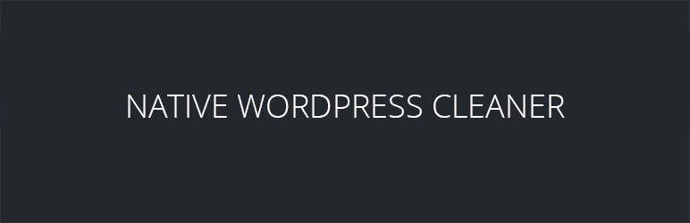 Native WP Cleaner Preview Wordpress Plugin - Rating, Reviews, Demo & Download