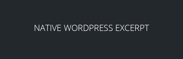 Native WP Excerpt Preview Wordpress Plugin - Rating, Reviews, Demo & Download