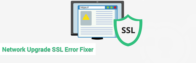 Network Upgrade SSL Fixer Preview Wordpress Plugin - Rating, Reviews, Demo & Download