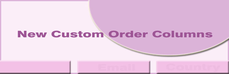 New Custom Order Columns Preview Wordpress Plugin - Rating, Reviews, Demo & Download