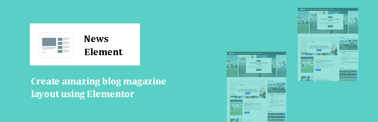 News Element Elementor Blog Magazine Preview Wordpress Plugin - Rating, Reviews, Demo & Download