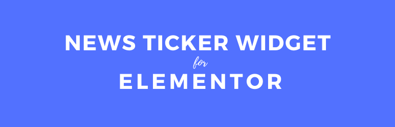 News Ticker Widget For Elementor Preview Wordpress Plugin - Rating, Reviews, Demo & Download