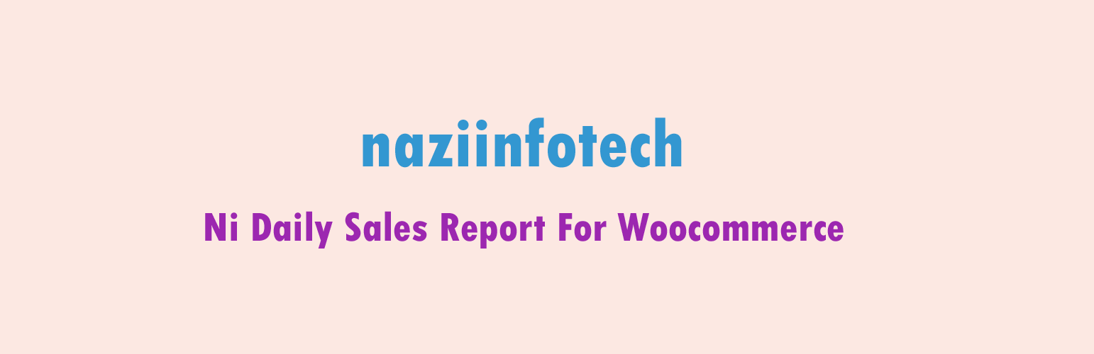 Ni Daily Sales Report For Woocommerce Preview Wordpress Plugin - Rating, Reviews, Demo & Download