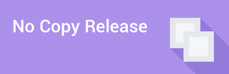 No Copy Release Preview Wordpress Plugin - Rating, Reviews, Demo & Download