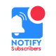 Notify Subscribers