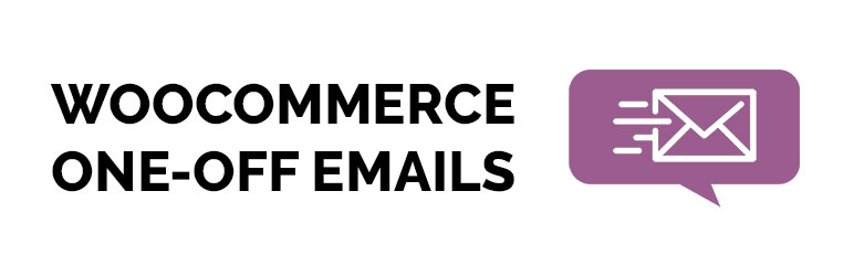 One-Off Emails For WooCommerce Preview Wordpress Plugin - Rating, Reviews, Demo & Download