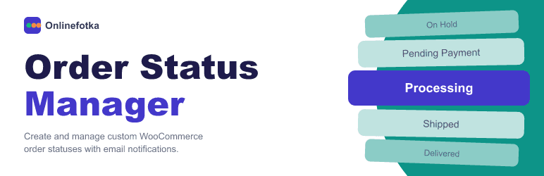 Onlinefotka Order Status Manager For WooCommerce Preview Wordpress Plugin - Rating, Reviews, Demo & Download