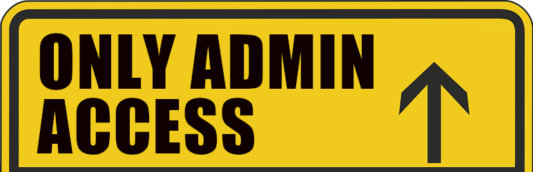 Only Admin Access Preview Wordpress Plugin - Rating, Reviews, Demo & Download