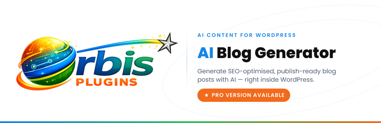 Orbis AI Blog Generator Preview Wordpress Plugin - Rating, Reviews, Demo & Download