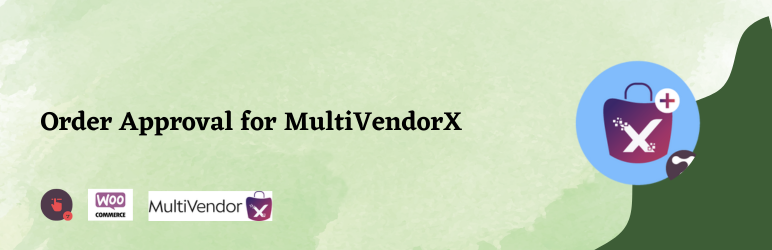 Order Approval For MultiVendorX Preview Wordpress Plugin - Rating, Reviews, Demo & Download