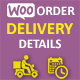 Order Delivery Details For WooCommerce