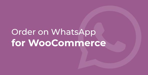 Order On WhatsApp For WooCommerce (Unlimited + Lifetime) Preview Wordpress Plugin - Rating, Reviews, Demo & Download
