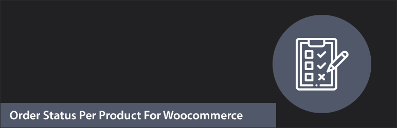 Order Status Per Product For Woocommerce Preview Wordpress Plugin - Rating, Reviews, Demo & Download