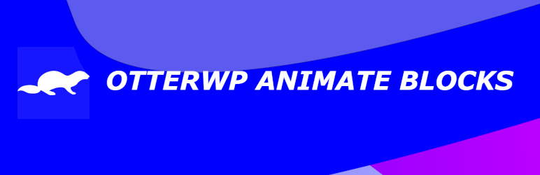 Otterwp Animate Blocks Preview Wordpress Plugin - Rating, Reviews, Demo & Download