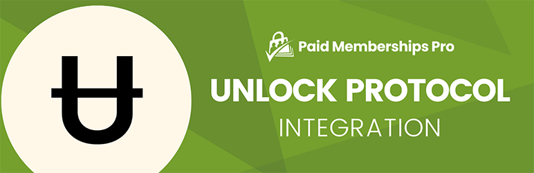 Paid Memberships Pro – Unlock Protocol Integration Preview Wordpress Plugin - Rating, Reviews, Demo & Download