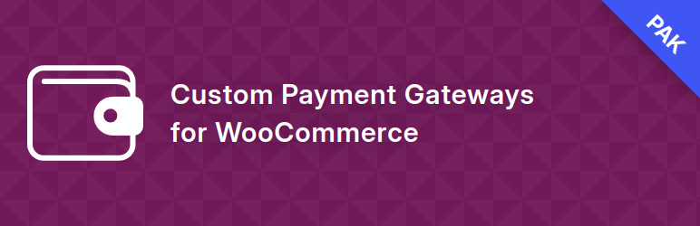 PAK: Custom Payment Gateways For WooCommerce Preview Wordpress Plugin - Rating, Reviews, Demo & Download