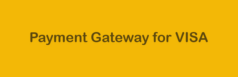 Payment Gateway For VISA Preview Wordpress Plugin - Rating, Reviews, Demo & Download