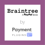 Payment Plugins Braintree For WooCommerce