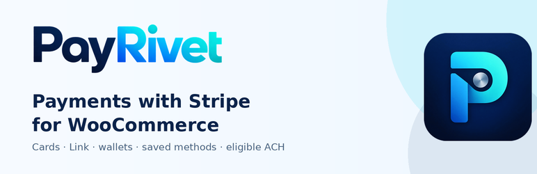 PayRivet Payments With Stripe For WooCommerce Preview Wordpress Plugin - Rating, Reviews, Demo & Download