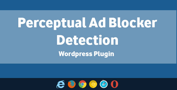 Perceptual Ad Blocker Detection – Wordpress Plugin Preview - Rating, Reviews, Demo & Download