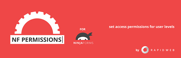 Permissions Editor For Ninja Forms Preview Wordpress Plugin - Rating, Reviews, Demo & Download