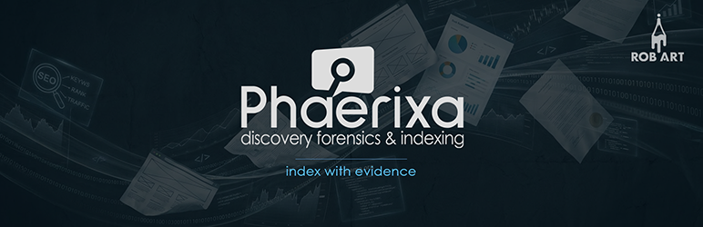 Phaerixa Discovery Forensics & Indexing Preview Wordpress Plugin - Rating, Reviews, Demo & Download