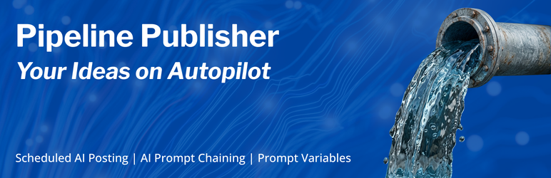 Pipeline Publisher Preview Wordpress Plugin - Rating, Reviews, Demo & Download