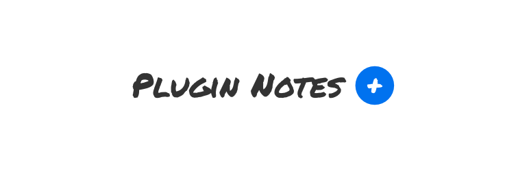Plugin Notes Plus Preview - Rating, Reviews, Demo & Download