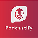 Podcastify