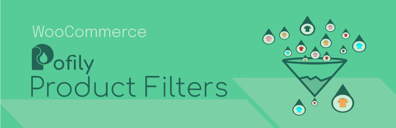 Pofily – Woocommerce Product Filters Preview Wordpress Plugin - Rating, Reviews, Demo & Download
