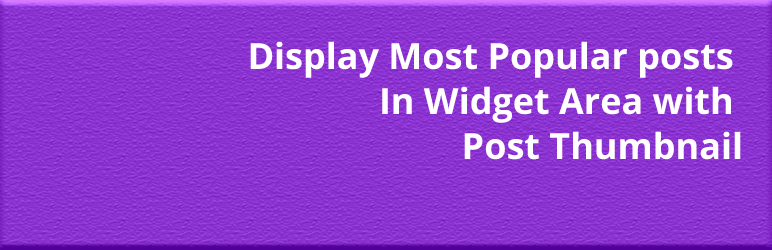 Popular Post Widget With Thumbnail Preview Wordpress Plugin - Rating, Reviews, Demo & Download