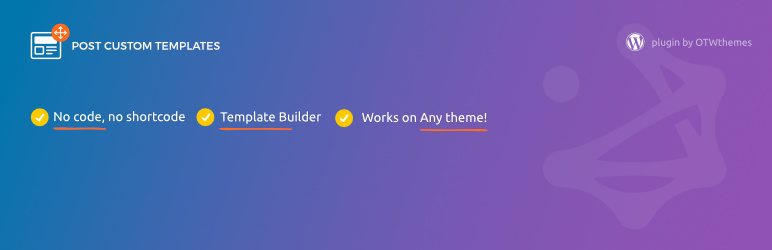 Post Custom Templates Lite Preview Wordpress Plugin - Rating, Reviews, Demo & Download