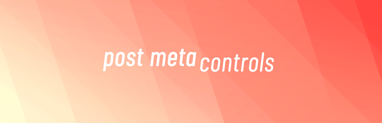 Post Meta Controls Preview Wordpress Plugin - Rating, Reviews, Demo & Download