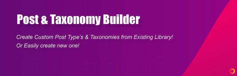 Post Type And Taxonomy Builder Preview Wordpress Plugin - Rating, Reviews, Demo & Download