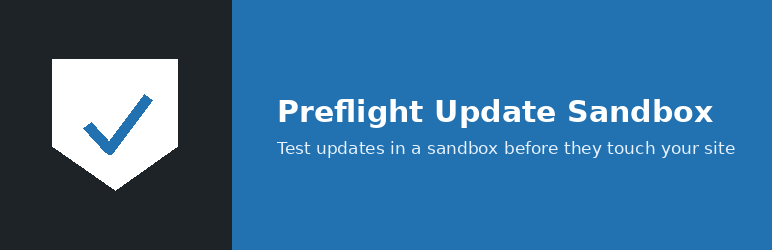 Preflight Update Sandbox Preview Wordpress Plugin - Rating, Reviews, Demo & Download