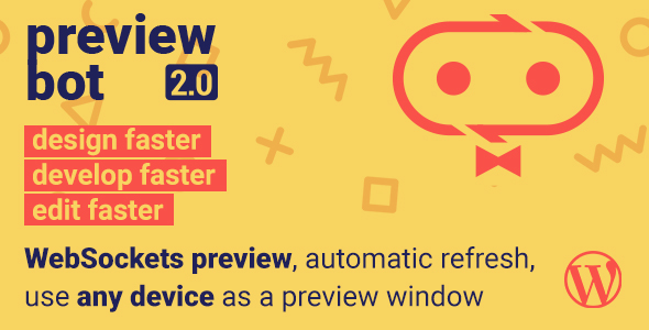 PreviewBot – Instantly Preview Edits On Any Device Preview Wordpress Plugin - Rating, Reviews, Demo & Download