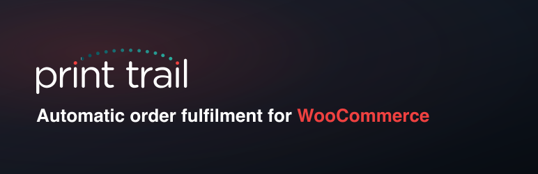 Print Trail For WooCommerce Preview Wordpress Plugin - Rating, Reviews, Demo & Download