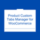Product Custom Tabs Manager For WooCommerce