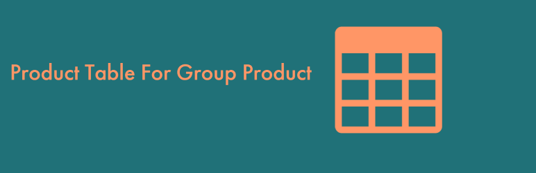 Product Table For Group Products Preview Wordpress Plugin - Rating, Reviews, Demo & Download