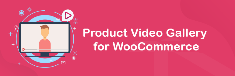 Product Video Gallery For Woocommerce Preview Wordpress Plugin - Rating, Reviews, Demo & Download