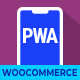 Progressive Web App ( PWA ) For WooCommerce