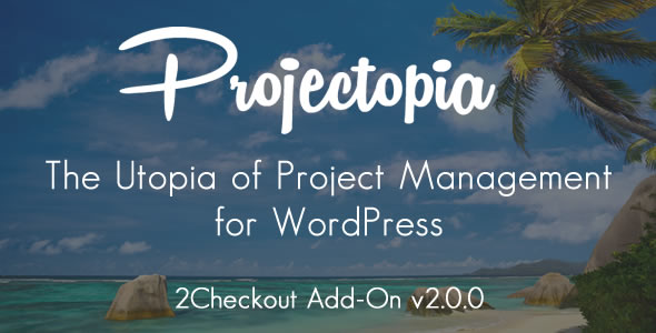 Projectopia WP Project Management – 2Checkout Add-On Preview Wordpress Plugin - Rating, Reviews, Demo & Download