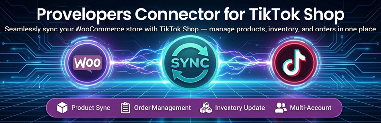 Provelopers Connector For TikTok Shop Preview Wordpress Plugin - Rating, Reviews, Demo & Download