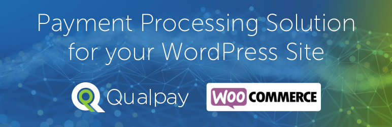 Qualpay Payment Plugin For WooCommerce Preview - Rating, Reviews, Demo & Download