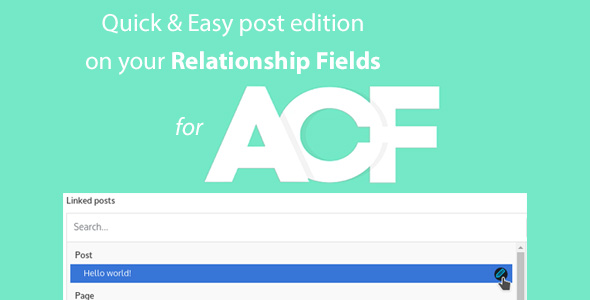 Quick And Easy Post Edition For ACF Relationship Fields PRO Preview Wordpress Plugin - Rating, Reviews, Demo & Download