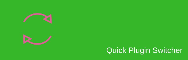 Quick Plugin Switcher Preview - Rating, Reviews, Demo & Download