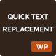 Quick Text Replacement WordPress Plugin