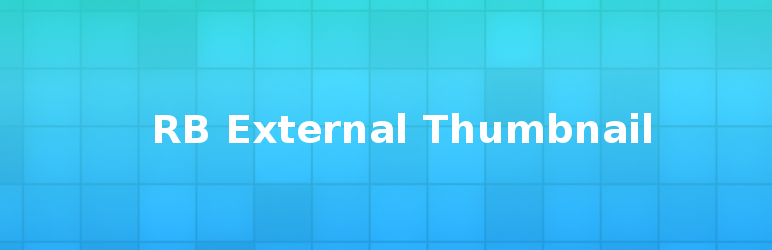 RB External Thumbnail Preview Wordpress Plugin - Rating, Reviews, Demo & Download