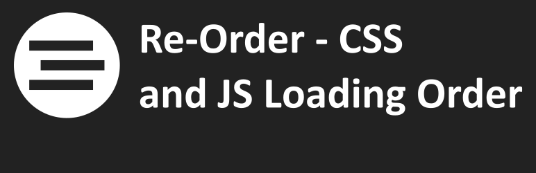 Re-Order – CSS And JS Loading Order Preview Wordpress Plugin - Rating, Reviews, Demo & Download